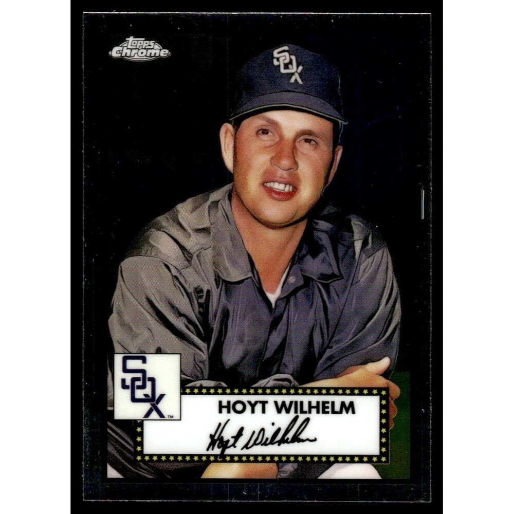 2021 Topps Chrome Platinum Anniversary Hoyt Wilhelm Chicago White Sox #623
